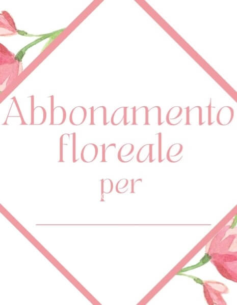 Abbonamento floreale